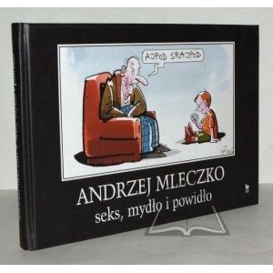 MLECZKO Andrzej, Sexe, savon et confiture.