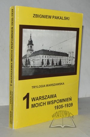 PAKALSKI Zbigniew, Trylogia warszawska.