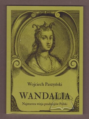 PASZYŃSKI Wojciech, Wandalia. La più antica visione della preistoria della Polonia.