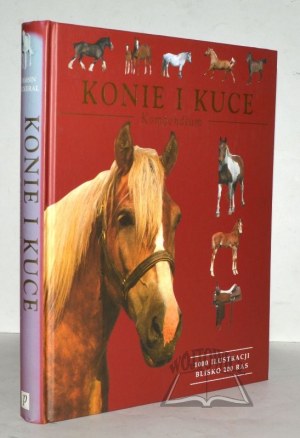 PICKERAL Tamsin, Horses and Ponies. A Compendium.