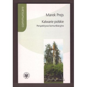 PREJS Marek, Polish Calvaries. A communicative perspective.