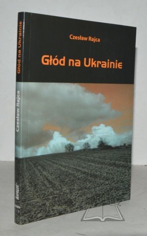 RAJCA Czesław, La famine en Ukraine.