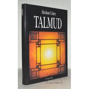 (NÁBOŽENSTVO). COHEN Abraham, Talmud. Syntetická prednáška o Talmude a učení rabínov o náboženstve, etike a zákonodarstve.