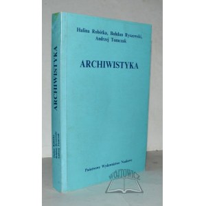 ROBÓTKA Halina, Ryszewski Bohdan, Tomczak Andrzej, Archivistics.