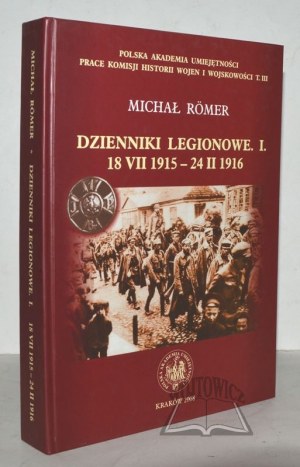 ROMER Michal, Legionářské deníky. I. 18. ČERVENCE 1915 - 24. ÚNORA 1916.