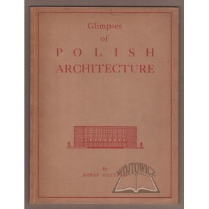 SOLTYNSKI Roman, Glimpses of polish architecture.