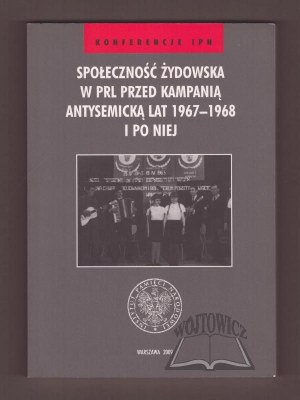 Jüdische GESELLSCHAFT in der Volksrepublik Polen vor und nach der antisemitischen Kampagne von 1967-1968.