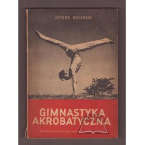 (SPORT) KEREZSI Endre. Akrobatická gymnastika.