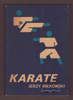 (SPORT). MIŁKOWSKI Jerzy, Karate. Grundlegende Nachrichten.