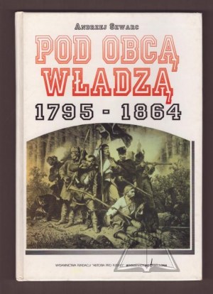 SZWARC Andrzej, Under foreign rule 1795-1864.