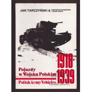 TARCZYŃSKI Jan, Barbarski Krzysztof, Jońca Adam, Fahrzeuge in der polnischen Armee 1918-1939.