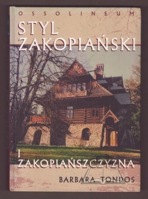 TONDOS Barbara, Styl zakopiański i Zakopiańszczyzna.