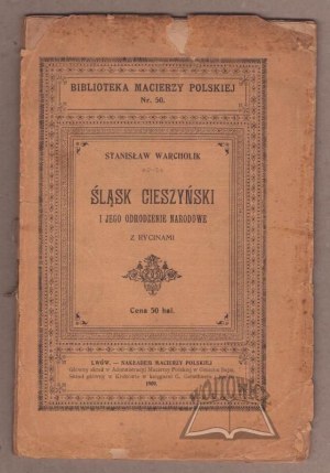 WARCHOLIK Stanislaw, Cieszyn Silesia and its national revival.