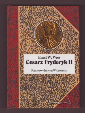 WIES Ernst W., Cesarz Fryderyk II.