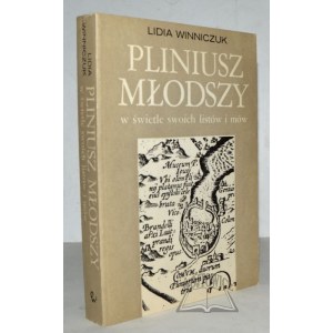 WINNICZUK Lidia, Plinio il Giovane alla luce delle sue lettere e dei suoi discorsi.