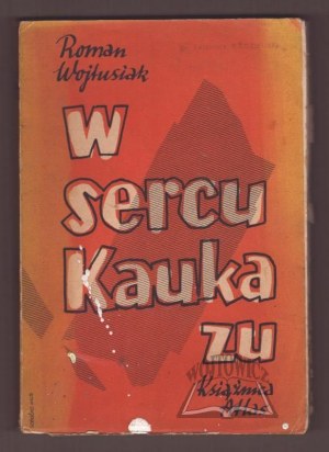 WOJTUSIAK Roman J., W sercu Kaukazu.