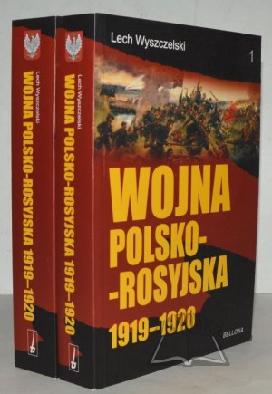 WYSZCZELSKI Lech, Wojna polsko-rosyjska 1919-1920.