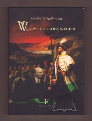 ZDZIECHOWSKI Marian, Węgry i dookoła Węgier.