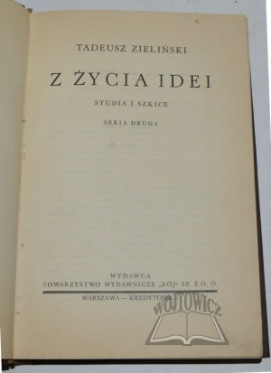 ZIELIŃSKI Tadeusz, From the life of ideas.