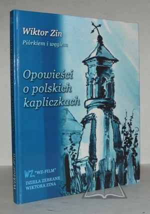 ZIN Wiktor, Opowieści o polskich kapliczkach.