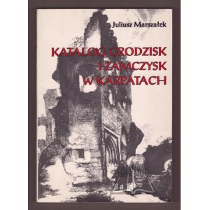 MARSHALEK Juliusz, Catalogue des établissements fortifiés et des châteaux dans les Carpates.