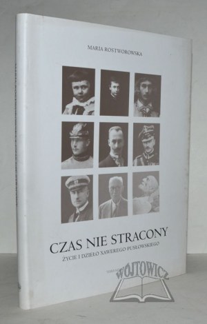 ROSTWOROWSKA Maria, Die Zeit ist nicht verloren. Das Leben und Werk von Xsawery Pusłowski.