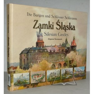 SZCZEPANEK Zbigniew, Les châteaux de Silésie en peinture et en dessin ...