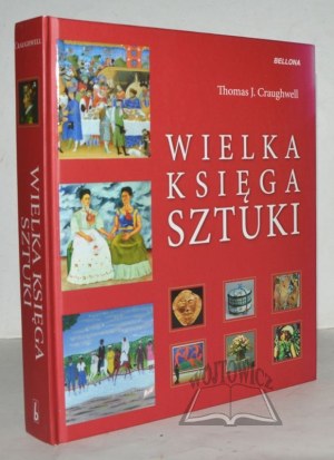 CRAUGHWELL Thomas J., Wielka księga sztuki.