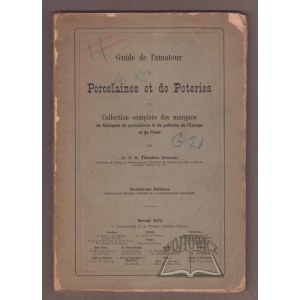 GRAESSE J. G. Théodore, Guide de l'amateur de Porcelaines et de Poteries.