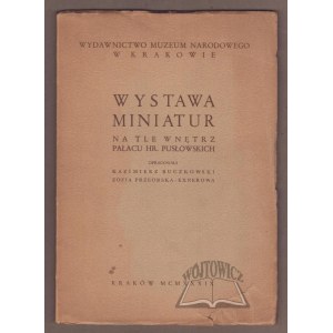 (CATALOG) Exhibition of miniatures against the backdrop of the interiors of Count Puslovski Palace.