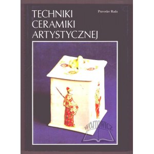 RADA Pravoslav, Tecniche della ceramica artistica.