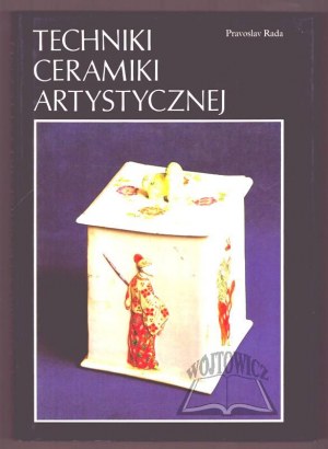 RADA Pravoslav, Tecniche della ceramica artistica.