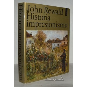 REWALD John, Dějiny impresionismu.