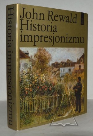 REWALD John, Dějiny impresionismu.