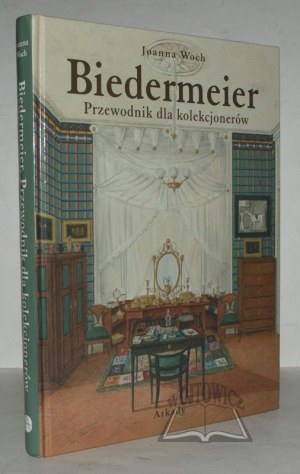WOCH Joanna, Biedermeier. Una guida per i collezionisti.