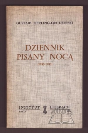 HERLING - Grudziński Gustaw, Dziennik pisany nocą (1980-1983).