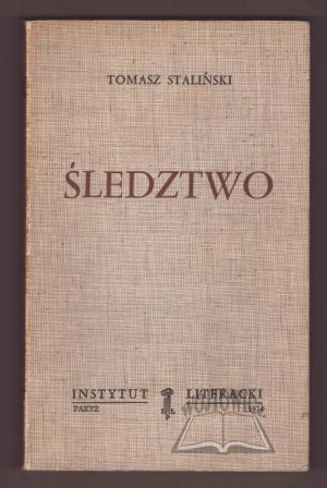 STALIŃSKI Tomasz (Kisielewski Stefan), Investigation.