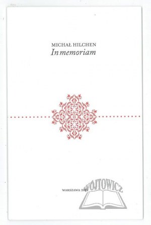 (HILCHEN Michal). Michal Hilchen. In memoriam.