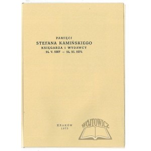 (KAMIŃSKI Stefan). En mémoire de Stefan Kaminski libraire et éditeur 14.V.1907-14.XI.1974.