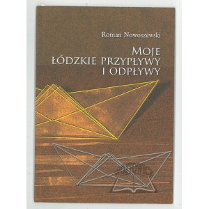 NOWOSZEWSKI Roman, My Łódź tides.