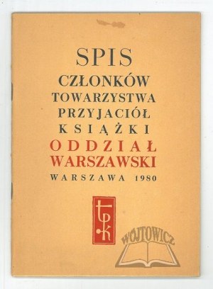 SPIS członków Towarzystwa Przyjaciół Książki. Oddział Warszawski.