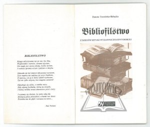 TRAWIŃSKA-Słabęcka Danuta, Bibliophilism. From the history of the art of publishing and editing.