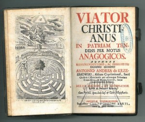 KRZESIMOWSKI Antoni Andrzej, Viator Christianus in patriam tendens per motus anagogicos.