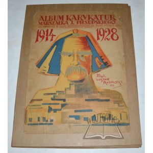(TEKA). ROGALSKI Gustaw (jun.), Album karykatur Marszałka J. Piłsudskiego 1914 - 1928.