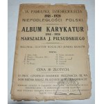 (TEKA). ROGALSKI Gustaw (jun.), Album karykatur Marszałka J. Piłsudskiego 1914 - 1928.