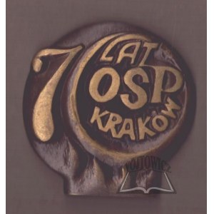 (SIEDEMDZIESIĄT) 70 lat OSP Kraków.