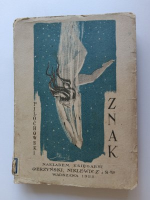 Wacław Filochowski, ZNAK powieść Warszawa 1922 wydawnictwo PERZYŃSKI NIKLEWICZ I S-KA