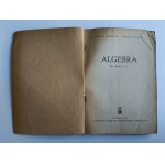 FREJLICH KAZIMIERZ, HORNOWSKI MICHAŁ, ALGEBRA per le classi X-XI Państwowe Zakłady Wydawnictw Szkolnych 1961 PODRĘCZNIK