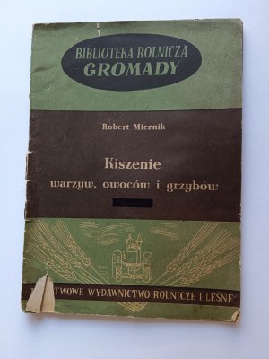 Miernik Robert, Koszenie warzyw, owoców i grzybów, Państwowe Wydawnictwa Rolnicze i leśne 1952