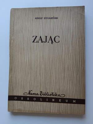 Dygasiński Adolf, Zając, Wydawnictwo OSSOLINEUM 1956